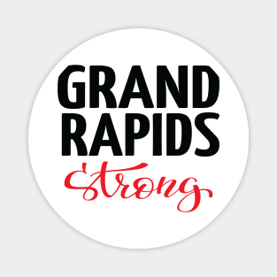 Grand Rapids Strong Michigan Raised Me Magnet